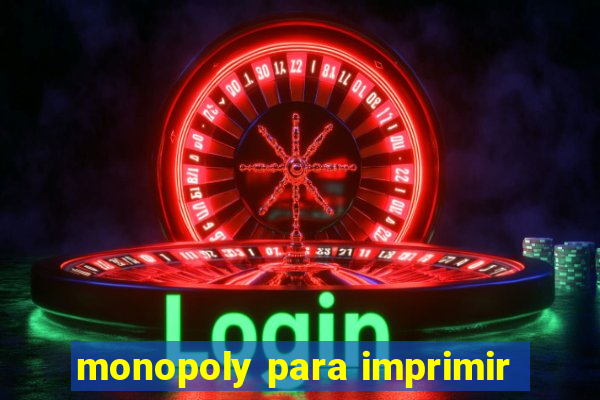 monopoly para imprimir